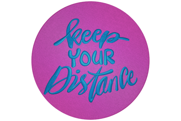 Keep Your Distance: A Thoughtful Embroidery Design for Meaningful Gifts